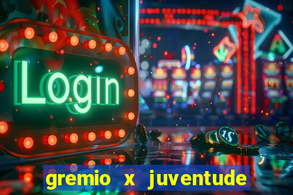 gremio x juventude ao vivo